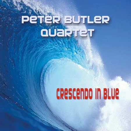 Peter Butler Quartet - Crescendo in Blue
